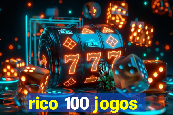 rico 100 jogos