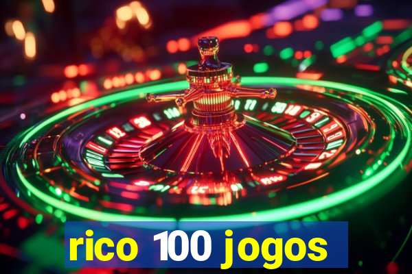 rico 100 jogos