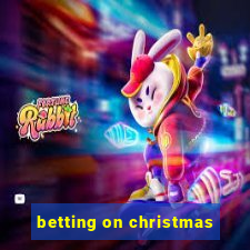 betting on christmas