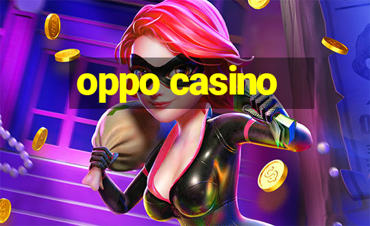 oppo casino