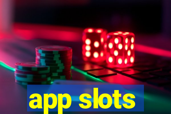 app slots