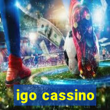 igo cassino