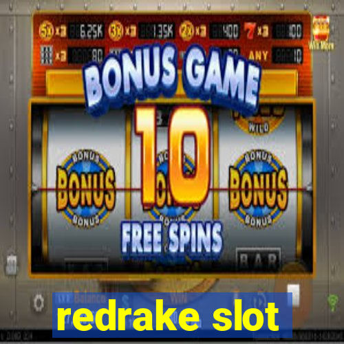 redrake slot