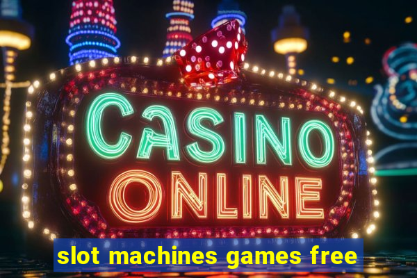 slot machines games free