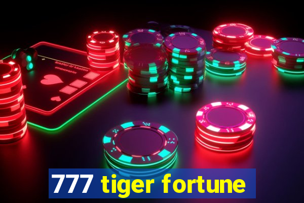 777 tiger fortune