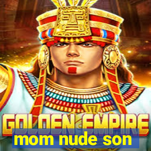 mom nude son