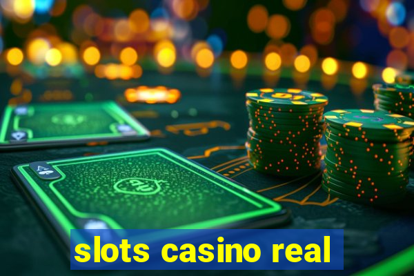 slots casino real