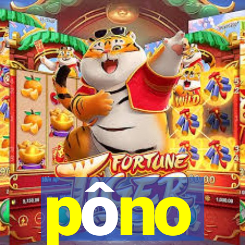 pôno