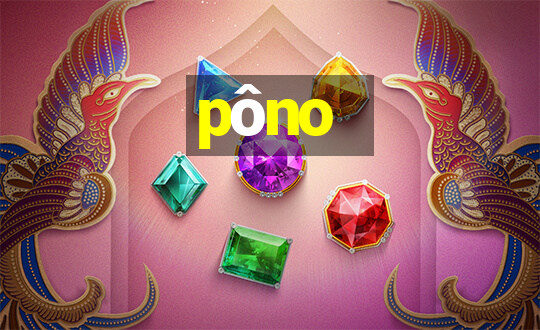 pôno