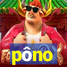 pôno