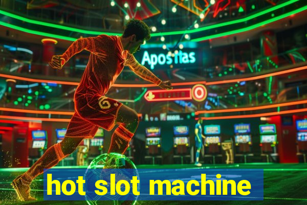 hot slot machine