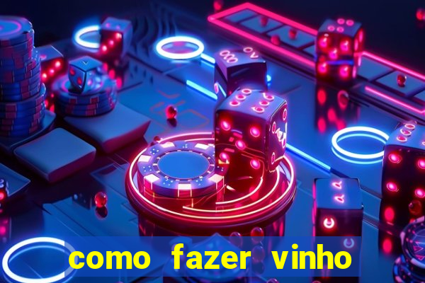 como fazer vinho stardew valley