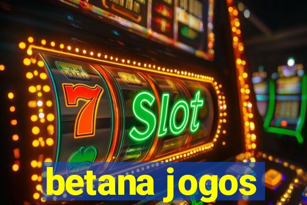 betana jogos