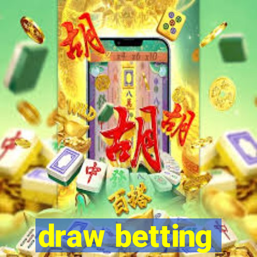 draw betting