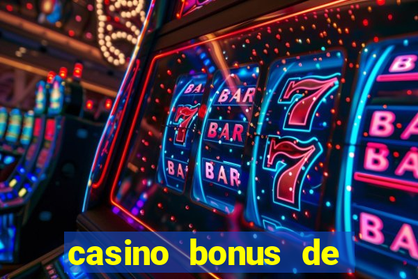 casino bonus de boas vindas sem deposito