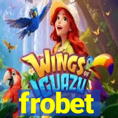 frobet