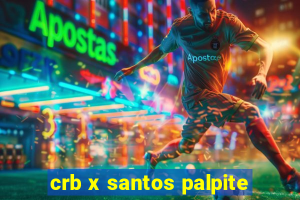 crb x santos palpite