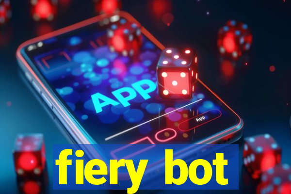 fiery bot