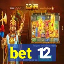 bet 12