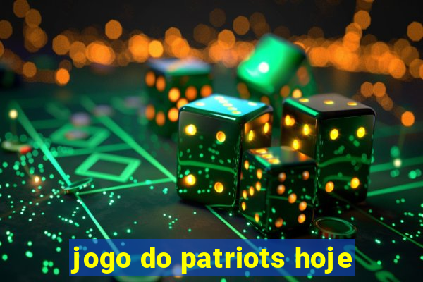 jogo do patriots hoje