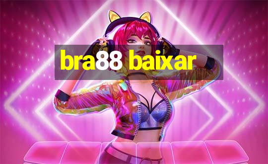 bra88 baixar