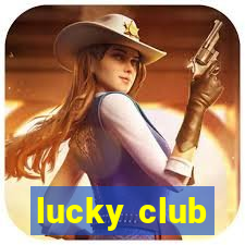 lucky club