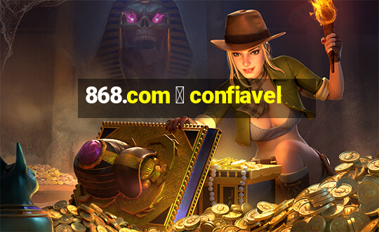 868.com 茅 confiavel