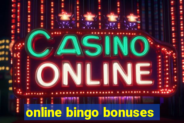 online bingo bonuses