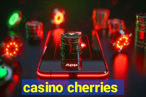 casino cherries