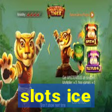 slots ice