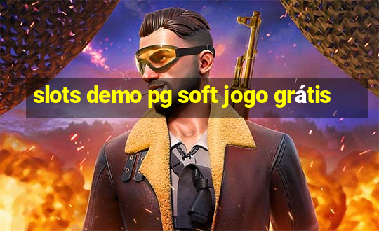 slots demo pg soft jogo grátis