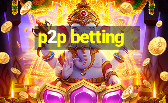 p2p betting