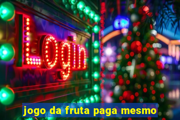 jogo da fruta paga mesmo