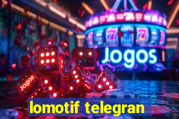 lomotif telegran