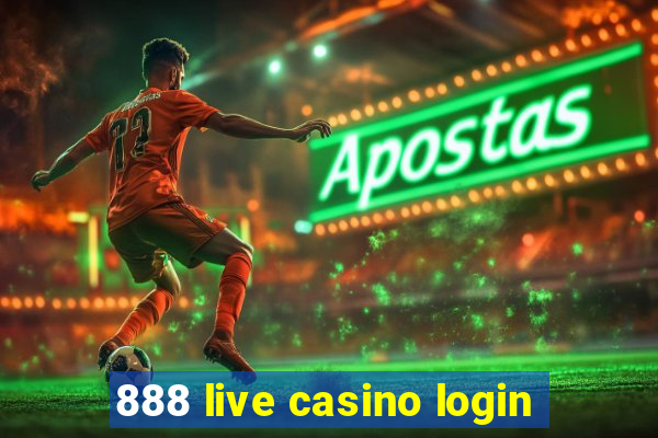 888 live casino login