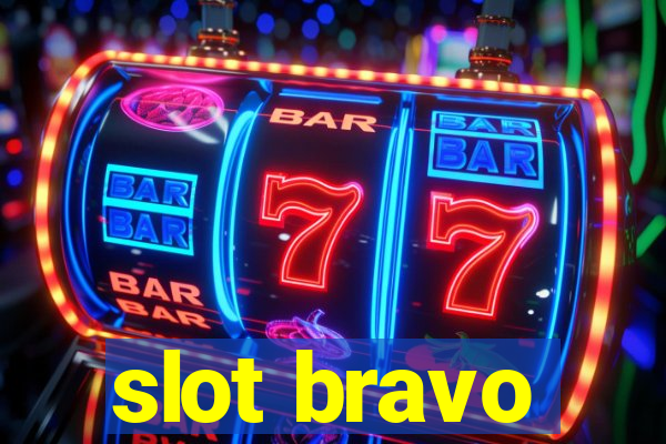 slot bravo