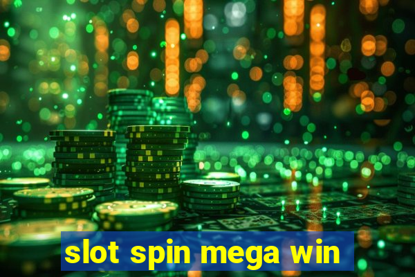 slot spin mega win