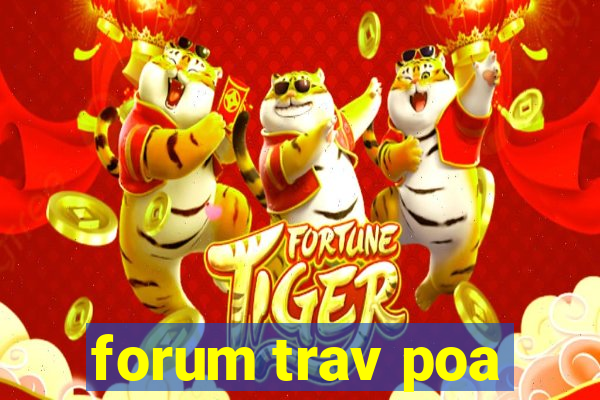 forum trav poa