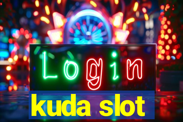 kuda slot