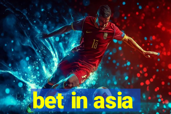 bet in asia