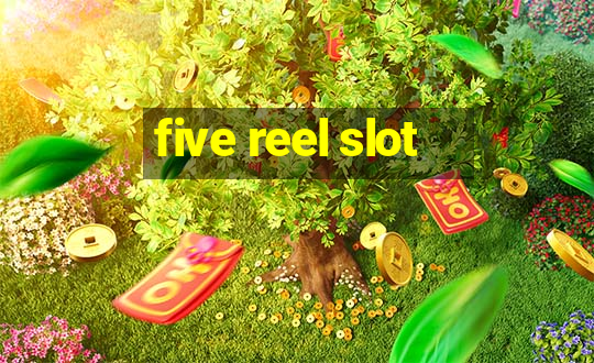 five reel slot