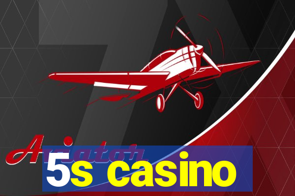 5s casino