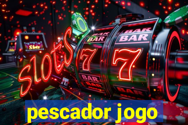 pescador jogo