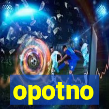 opotno