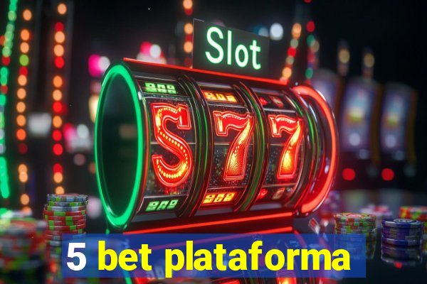 5 bet plataforma