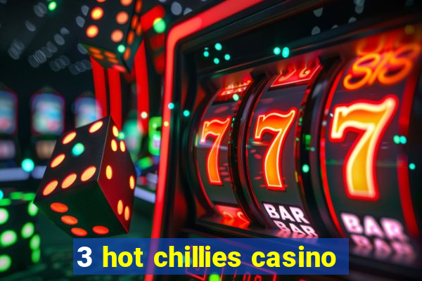 3 hot chillies casino