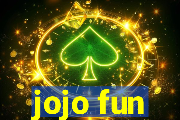 jojo fun