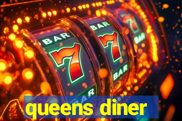 queens diner