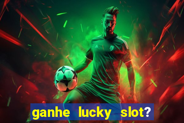 ganhe lucky slot? - caco pg