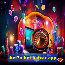 bet?o bet baixar app